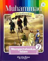 Image of MUHAMMAD TELADANKU:MEMPERTAHANKAN ISLAM