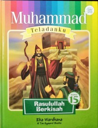 Image of MUHAMMAD TELADANKU:RASULULLAH BERKISAH